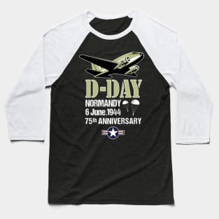 D-Day 75th Anniversary Normandy Landings Invasion Douglas C-47 Dakota Aircraft Shirt Baseball T-Shirt